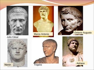 Julio César Adriano Marco Antonio Octavio Augusto Nerón Trajano 