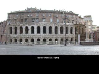 Teatro Marcelo. Roma
 