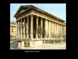 Maison Carré. Nimes.
 