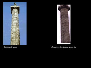 Columna de Marco AurelioColumna trajana
 