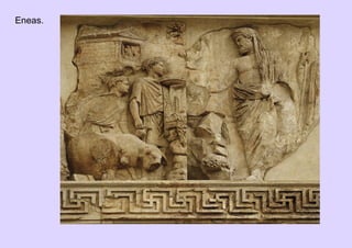 Eneas.
 