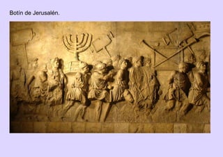 Botín de Jerusalén.
 