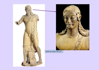 Apolo de Veyes. 501 a.C.
 