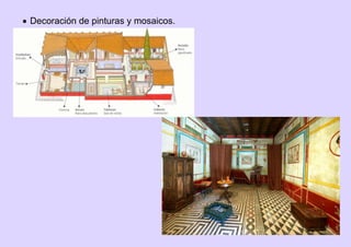  Decoración de pinturas y mosaicos.
 