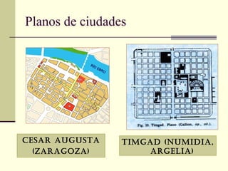 Planos de ciudades TIMGAD (NUMIDIA, ARGELIA) CESAR AUGUSTA (ZARAGOZA) 