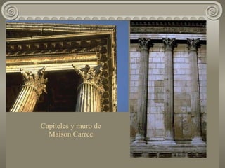 Capiteles y muro de Maison Carree 