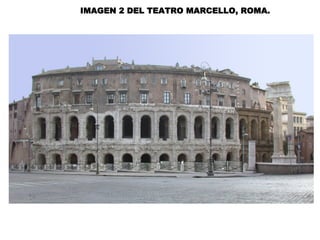 IMAGEN 2 DEL TEATRO MARCELLO, ROMA.
 