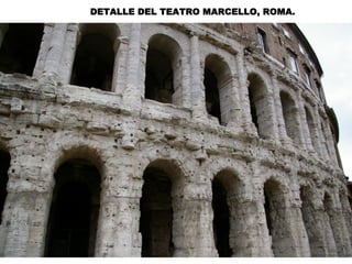 DETALLE DEL TEATRO MARCELLO, ROMA.
 