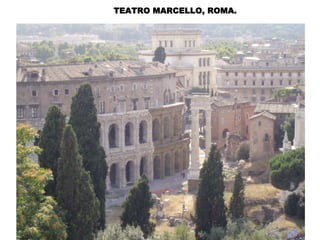TEATRO MARCELLO, ROMA.
 