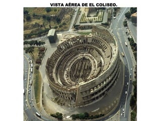 VISTA AÉREA DE EL COLISEO.
 