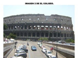 IMAGEN 2 DE EL COLISEO.
 