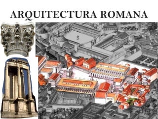 ARQUITECTURA ROMANA 