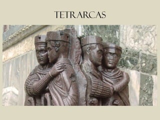 tetrarcas
 