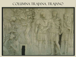 Columna trajana. trajano
 