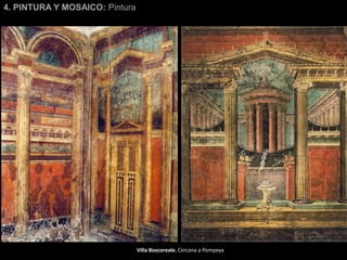 4. PINTURA Y MOSAICO: Pintura
Villa Boscoreale. Cercana a Pompeya
 