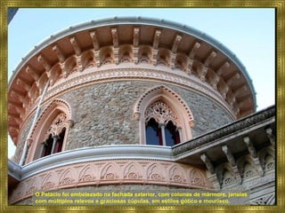 O Palácio foi embelezado na fachada exterior, com colunas de mármore, janelas com múltiplos relevos e graciosas cúpulas, em estilos gótico e mourisco. 