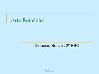 Arte Románica Ciencias Sociais 2º ESO 