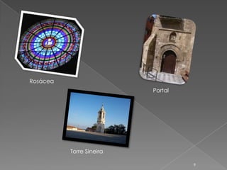 Rosácea
                          Portal




          Torre Sineira

                                   9
 
