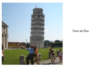 Torre de Pisa
 
