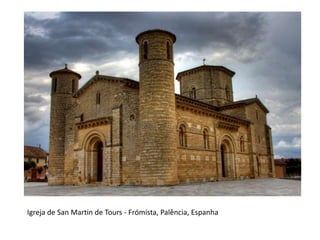 Igreja de San Martin de Tours - Frómista, Palência, Espanha
 