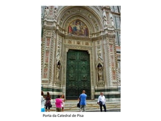 Porta da Catedral de Pisa
 