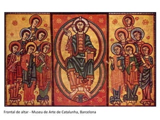 Frontal de altar - Museu de Arte de Catalunha, Barcelona
 
