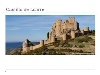 Castillo de Loarre
 