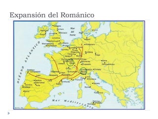 Expansión del Románico
 