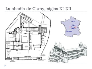 La abadía de Cluny, siglos XI-XII
 