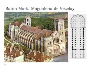 Santa María Magdalena de Vezelay
 