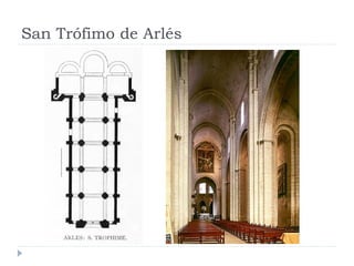 San Trófimo de Arlés
 