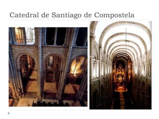 Catedral de Santiago de Compostela
 