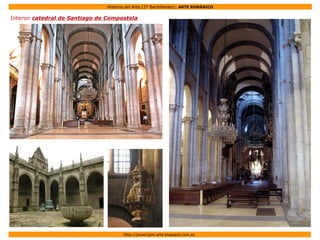 Historia del Arte (2º Bachillerato): ARTE ROMÁNICO
Http://javier2pm-arte.blogspot.com.es
Interior catedral de Santiago de Compostela
 