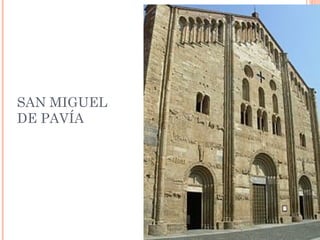 SAN MIGUEL
DE PAVÍA
 