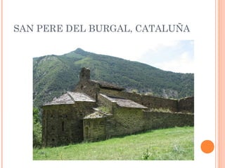 SAN PERE DEL BURGAL, CATALUÑA
 