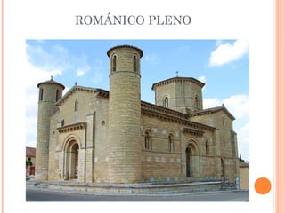 ROMÁNICO PLENO
 