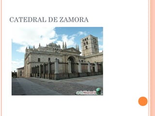 CATEDRAL DE ZAMORA
 
