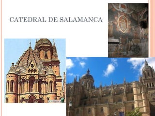 CATEDRAL DE SALAMANCA
 