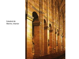 Catedral de
Worms. Interior
 