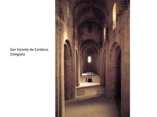 San Vicente de Cardona.
Colegiata
 
