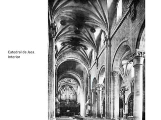 Catedral de Jaca.
Interior
 