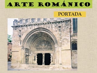 Arte románico
PORTADA
 