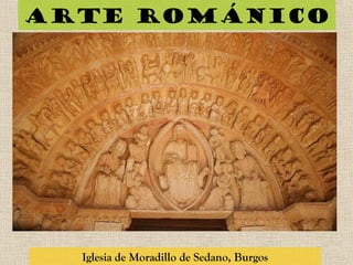 Arte románico
Iglesia de Moradillo de Sedano, Burgos
 