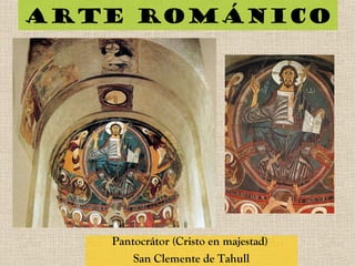 Arte románico
Pantocrátor (Cristo en majestad)
San Clemente de Tahull
 