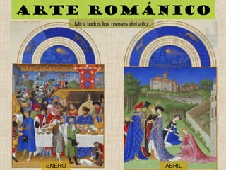 Arte románico
ENERO ABRIL
Mira todos los meses del año
 