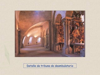 Detalle da tribuna do deambulatorio
 