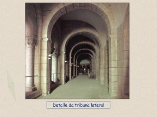 Detalle da tribuna lateral
 