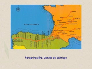 Peregrinacións. Camiño de Santiago
 