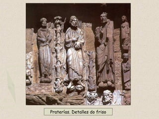 Praterías. Detalles do friso
 