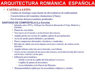 ARQUITECTURA ROMÁNICA ESPAÑOLA:
SANTIAGO DE COMPOSTELA (La Coruña)
(al exterior).
 